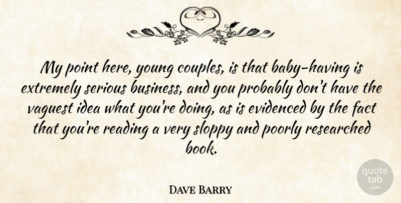 Dave Barry Quote About Baby, Children, Couple: My Point Here Young Couples...