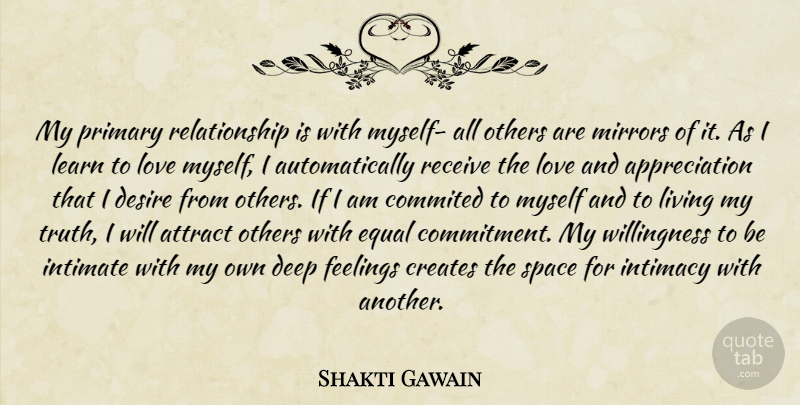 Shakti Gawain Quote About Appreciation, Love Yourself, Commitment: My Primary Relationship Is With...