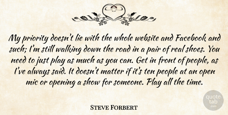 Steve Forbert Quote About Facebook, Front, Matter, Mic, Open: My Priority Doesnt Lie With...