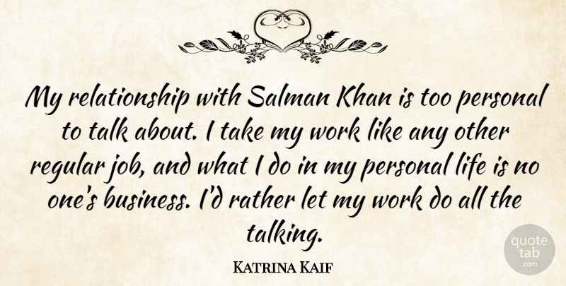 Katrina Kaif Quote About Jobs, Talking, Life Is: My Relationship With Salman Khan...