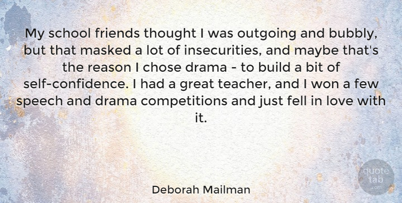 Deborah Mailman Quote About Bit, Build, Chose, Drama, Fell: My School Friends Thought I...