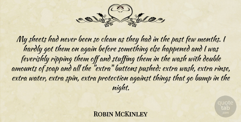 Robin McKinley Quote About Past, Night, Water: My Sheets Had Never Been...