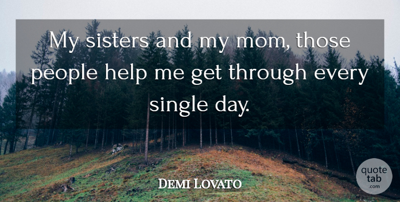 Demi Lovato Quote About Mom, Mother, People: My Sisters And My Mom...