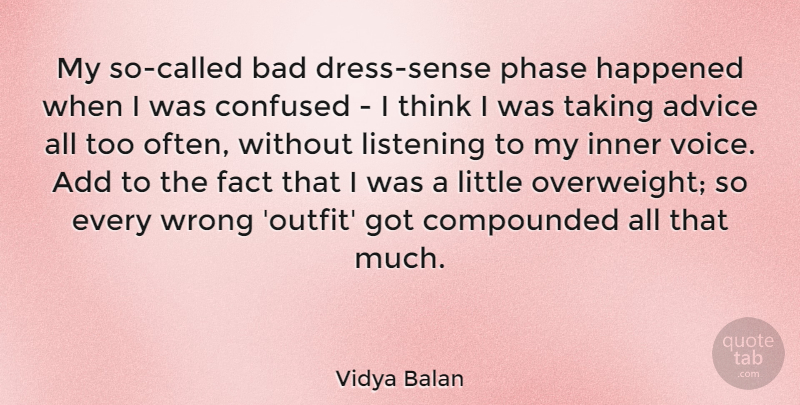 Vidya Balan Quote About Confused, Thinking, Voice: My So Called Bad Dress...