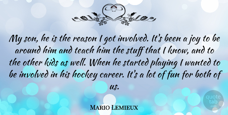 Mario Lemieux Quote About Fun, Kids, Son: My Son He Is The...