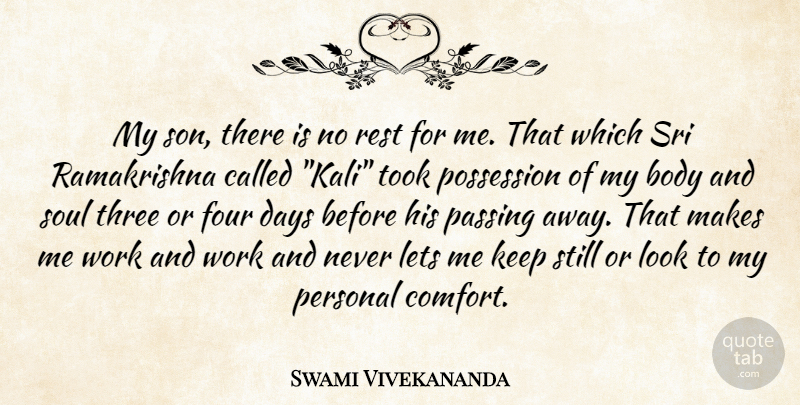 Swami Vivekananda Quote About Son, Soul, Passing Away: My Son There Is No...