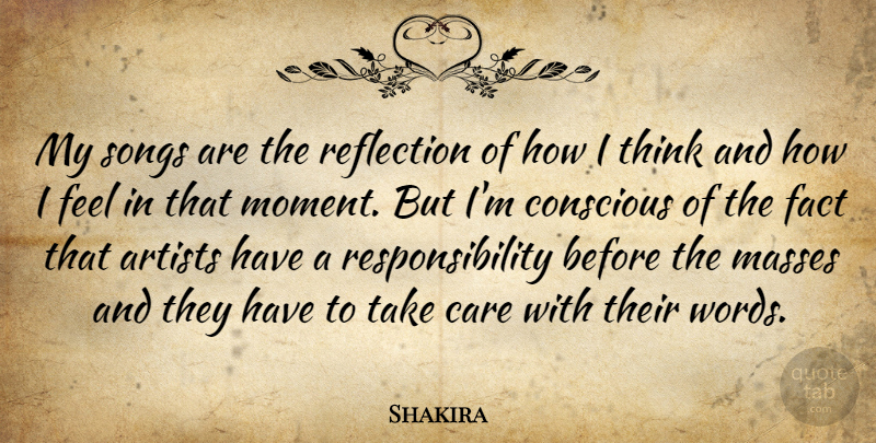 Shakira Quote About Song, Responsibility, Reflection: My Songs Are The Reflection...