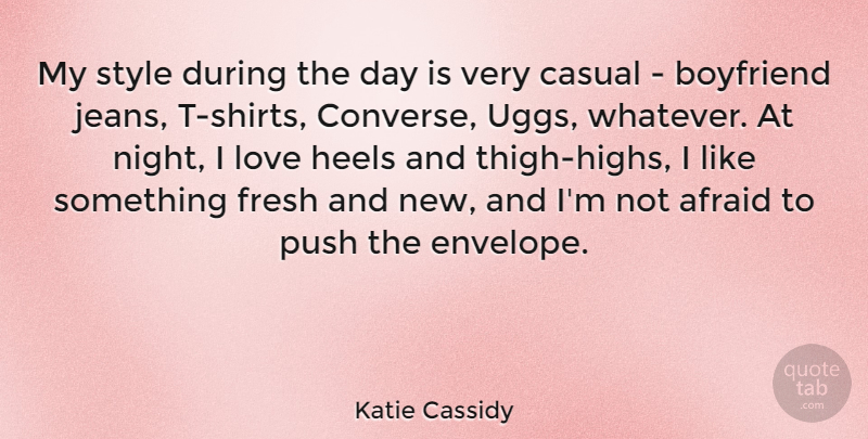 Katie Cassidy Quote About Night, Jeans, Uggs: My Style During The Day...