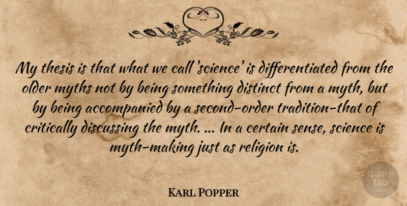 Karl Popper Quote About Order, Criticism, Tradition: My Thesis Is That What...