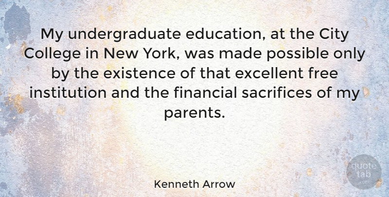 Kenneth Arrow Quote About New York, Sacrifice, College: My Undergraduate Education At The...