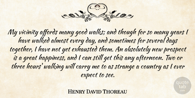 Henry David Thoreau Quote About Country, Years, Two: My Vicinity Affords Many Good...