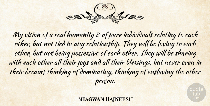 Rajneesh Quote About Dream, Real, Blessing: My Vision Of A Real...