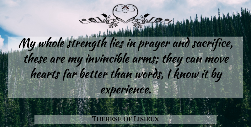 Therese of Lisieux Quote About Prayer, Lying, Moving: My Whole Strength Lies In...