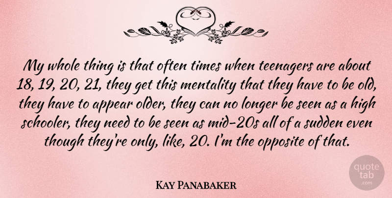 Kay Panabaker Quote About Teenager, Opposites, High School: My Whole Thing Is That...