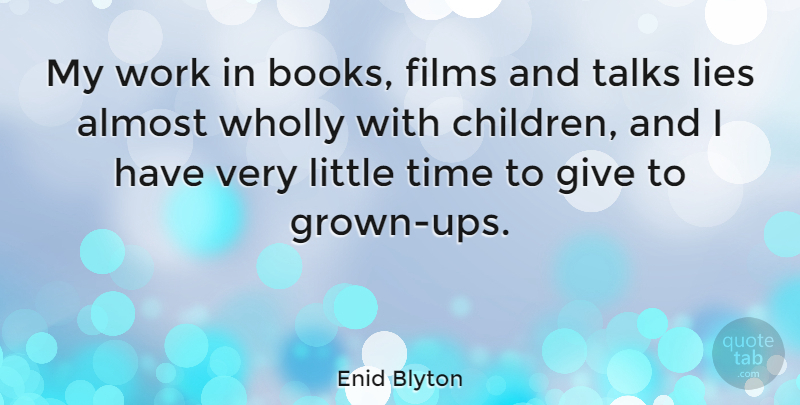 Enid Blyton Quote About Children, Lying, Book: My Work In Books Films...