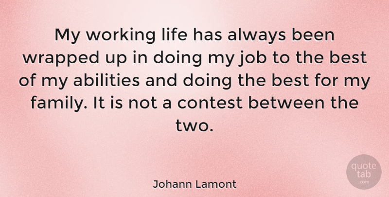 Johann Lamont Quote About Jobs, Two, My Family: My Working Life Has Always...