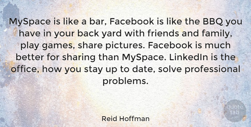 Reid Hoffman Quote About Facebook, Family, Myspace, Share, Sharing: Myspace Is Like A Bar...