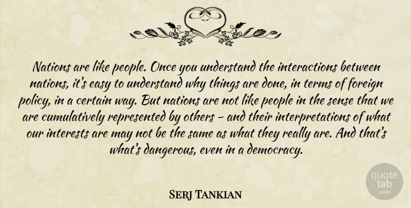 Serj Tankian Quote About People, Democracy, Done: Nations Are Like People Once...