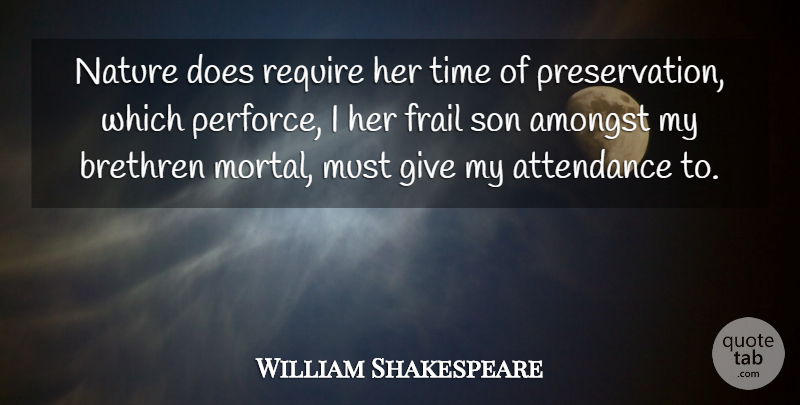 William Shakespeare Quote About Health, Son, Giving: Nature Does Require Her Time...