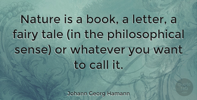 Johann Georg Hamann Quote About Philosophical, Book, Letters: Nature Is A Book A...