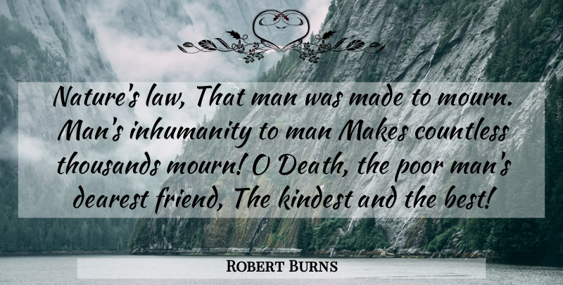 Robert Burns Quote About Friendship, Men, Law: Natures Law That Man Was...