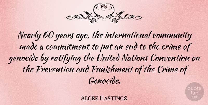 Alcee Hastings Quote About Commitment, Years, Punishment: Nearly 60 Years Ago The...