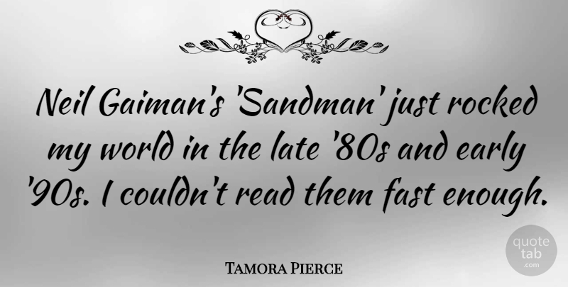 Tamora Pierce Quote About Neil: Neil Gaimans Sandman Just Rocked...