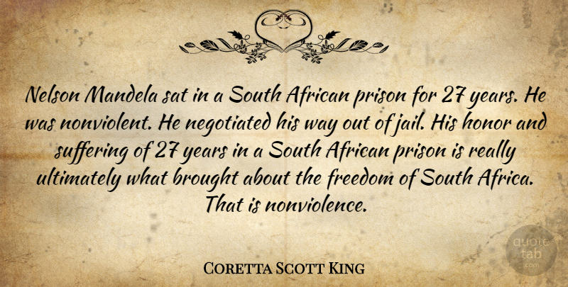 Coretta Scott King Quote About Years, Jail, Honor: Nelson Mandela Sat In A...
