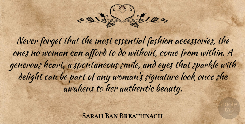 Sarah Ban Breathnach Quote About Fashion, Heart, Eye: Never Forget That The Most...