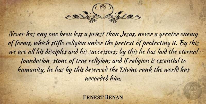 Ernest Renan Quote About Jesus, Humanity, Enemy: Never Has Any One Been...