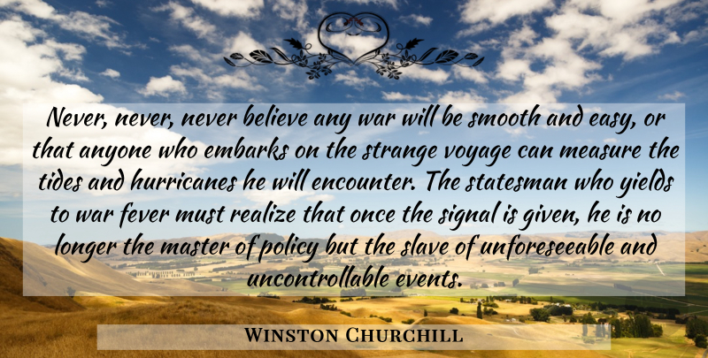 Winston Churchill Quote About Peace, Military, War: Never Never Never Believe Any...