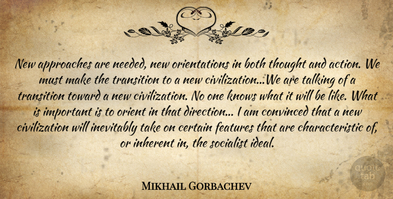 Mikhail Gorbachev Quote About Communication, Talking, Civilization: New Approaches Are Needed New...