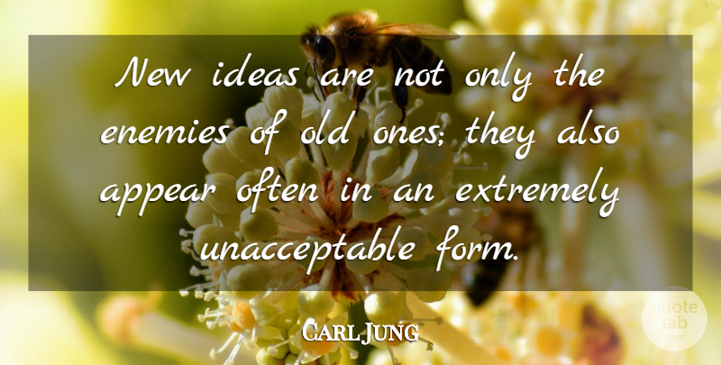 Carl Jung Quote About Ideas, Enemy, Resistance: New Ideas Are Not Only...