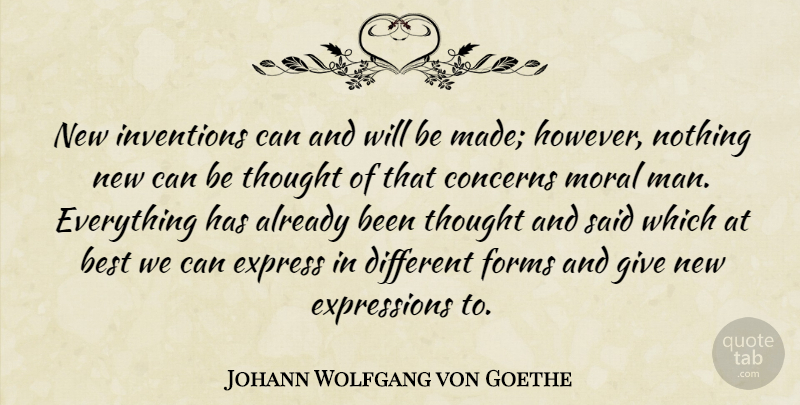 Johann Wolfgang von Goethe Quote About Men, Expression, Giving: New Inventions Can And Will...