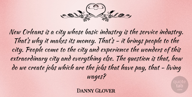 Danny Glover Quote About Jobs, New Orleans, Cities: New Orleans Is A City...