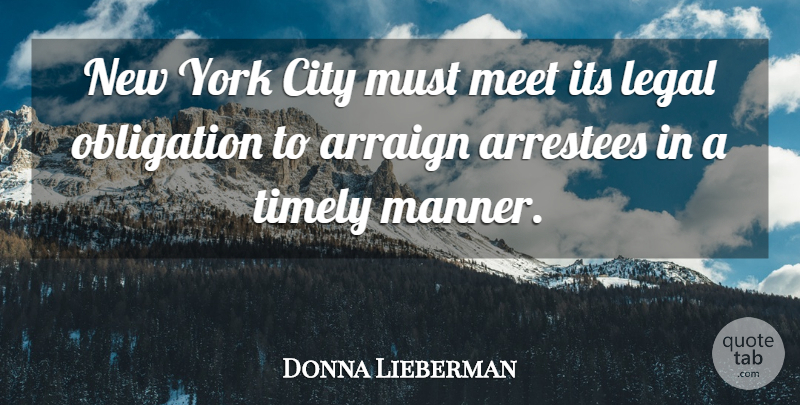 Donna Lieberman Quote About City, Legal, Meet, Obligation, Timely: New York City Must Meet...