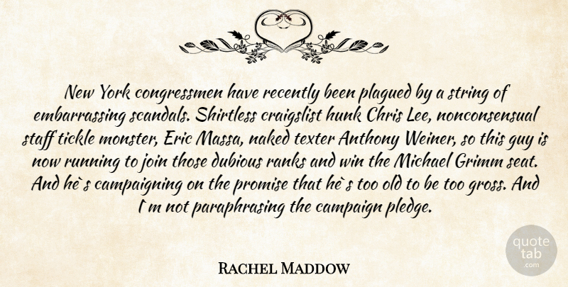 Rachel Maddow Quote About Running, New York, Winning: New York Congressmen Have Recently...