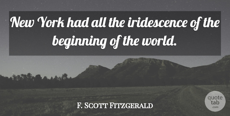 F. Scott Fitzgerald Quote About New York, World: New York Had All The...