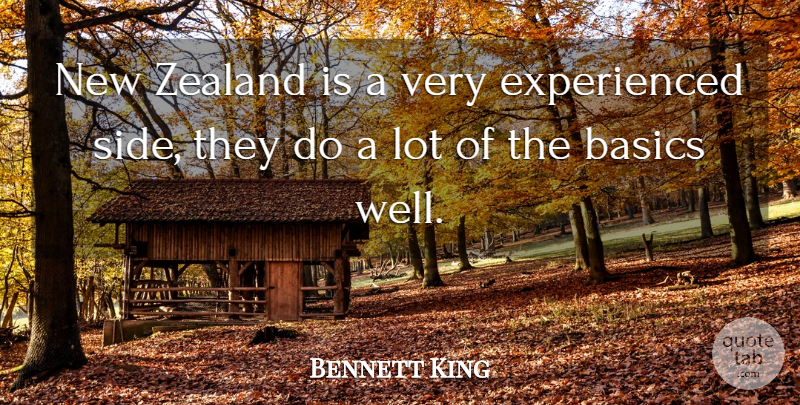 Bennett King Quote About Basics, Zealand: New Zealand Is A Very...