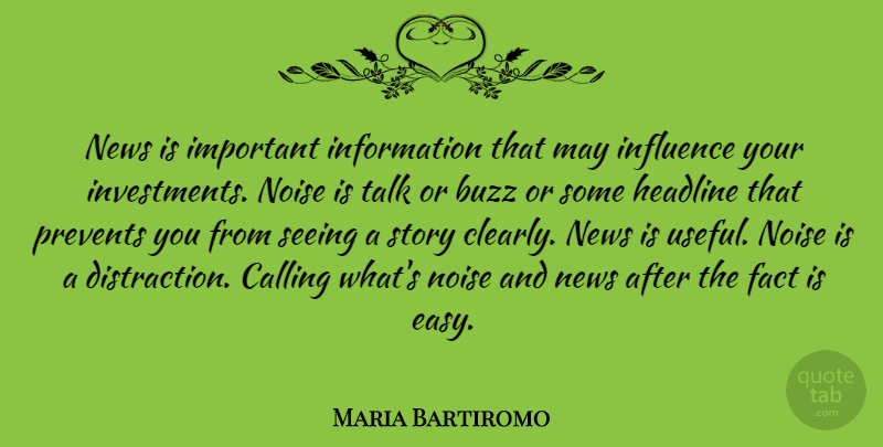 Maria Bartiromo Quote About Important, News, Stories: News Is Important Information That...