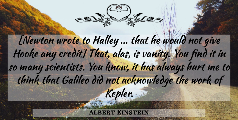 Albert Einstein Quote About Hurt, Science, Thinking: Newton Wrote To Halley That...