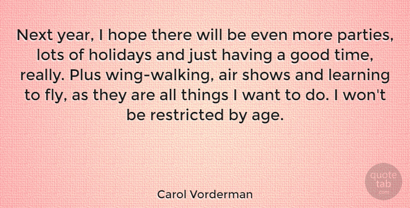 Carol Vorderman Quote About Party, Holiday, Air: Next Year I Hope There...