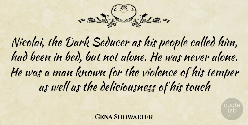 Gena Showalter Quote About Dark, Men, People: Nicolai The Dark Seducer As...