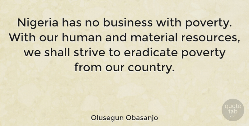 Olusegun Obasanjo Quote About Country, Poverty, Strive: Nigeria Has No Business With...