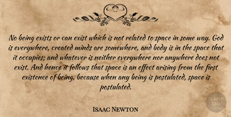 Isaac Newton Quote About Space, Mind, Body: No Being Exists Or Can...