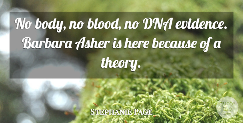 Stephanie Page Quote About Barbara, Dna: No Body No Blood No...