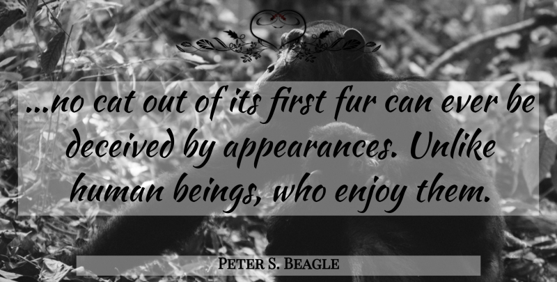 Peter S. Beagle Quote About Cat, Firsts, Fur: No Cat Out Of Its...