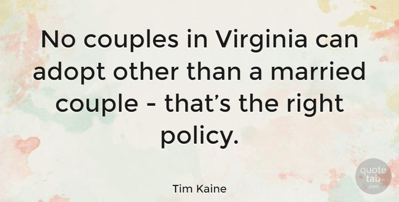 Tim Kaine Quote About Couple, Virginia, Married: No Couples In Virginia Can...