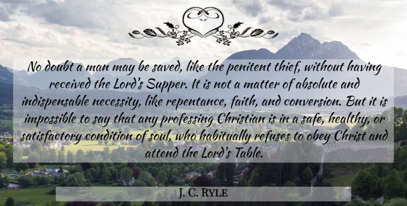 J. C. Ryle Quote About Christian, Men, Healthy: No Doubt A Man May...