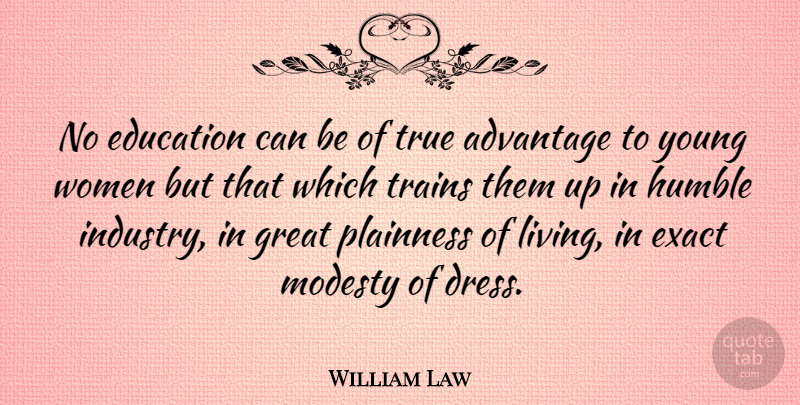William Law Quote About Christian, Religious, Humble: No Education Can Be Of...